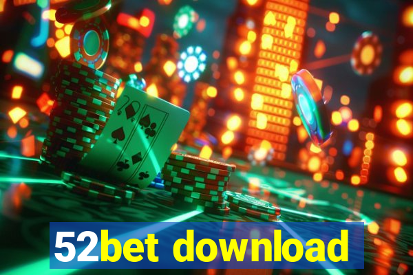 52bet download